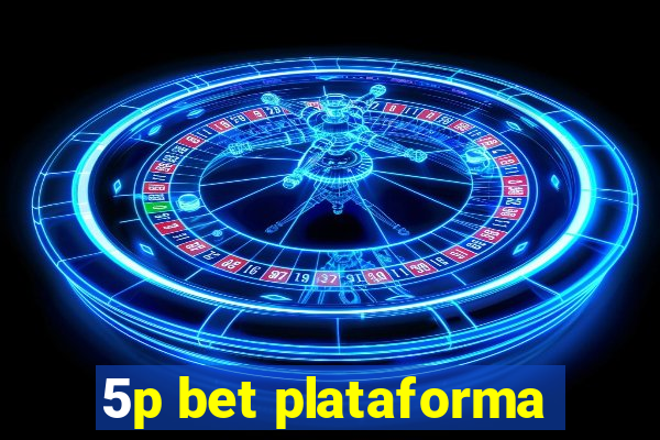 5p bet plataforma